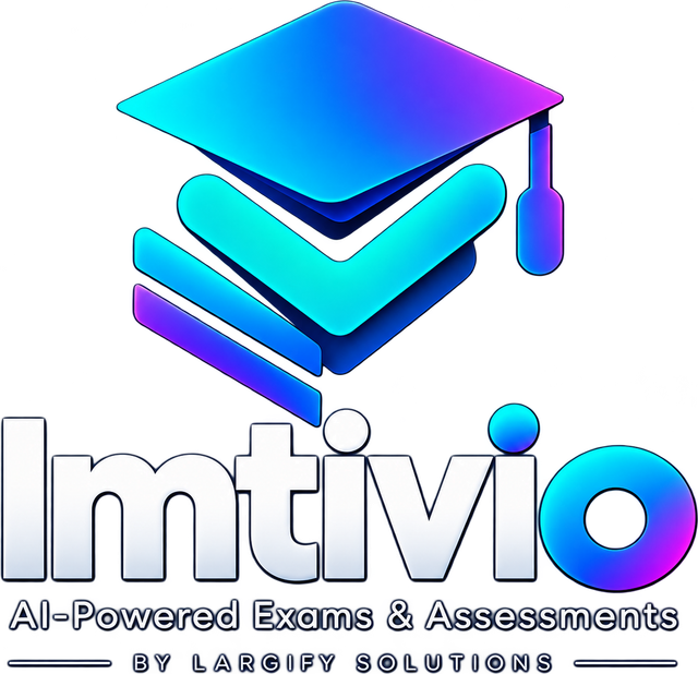 Imtivio — AI-Powered Exams & Assessments by Largify Solutions